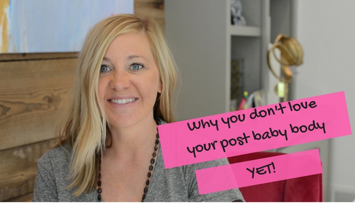 Why you don't love your post baby body